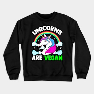 Unicorns Are Vegan Crewneck Sweatshirt